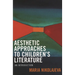 Aesthetic Approaches to Children's Literature: An Introduction