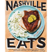 Nashville Eats: Hot Chicken, Buttermilk Biscuits, and 100 More Southern Recipes from Music City
