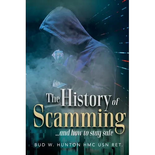 The History of Scamming ...and how to stay safe