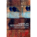 American Neoconservatism: The Politics and Culture of a Reactionary Idealism