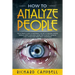 How to Analyze People: The Ultimate GUIDE to Mastering the Art of READING PEOPLE through BODY LANGUAGE. Learn TIPS to detect SIGNS of Lying,