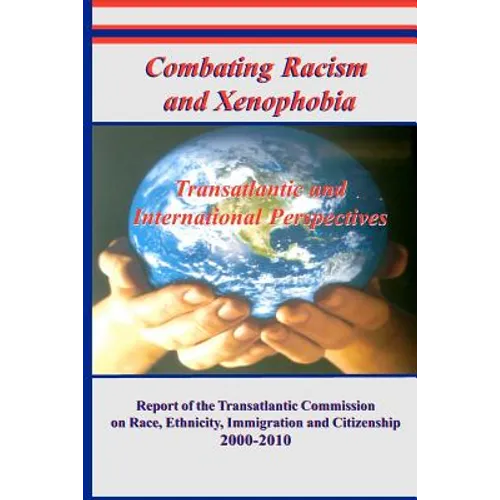 Combating Racism and Xenophobia: Transatlantic and International Perspectives