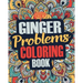 Ginger Coloring Book: A Snarky, Irreverent & Funny Ginger Coloring Book Gift Idea for Gingers and Red Heads
