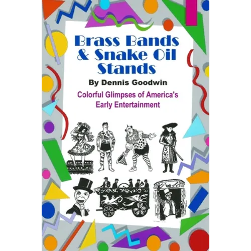 Brass Bands and Snake Oil Stands