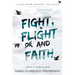 Fight, Flight And Faith