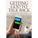 Getting God to Talk Back: Secrets of the Lord's Prayer