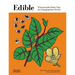 Edible: 70 Sustainable Plants That Are Changing How We Eat