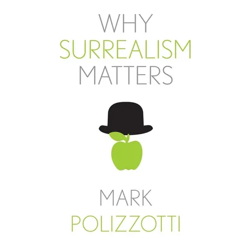 Why Surrealism Matters
