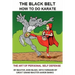 The Black Belt: How To Do Karate