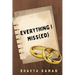 Everything I Miss(ed)
