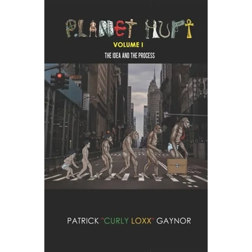 Planet Hurt Volume One: The Idea & The Process