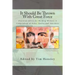 It Should Be Thrown With Great Force: Practical Advice for Working Writers: A Compendium of Notes, Quotes and Anecdotes