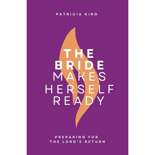 The Bride Makes Herself Ready: Updated Edition