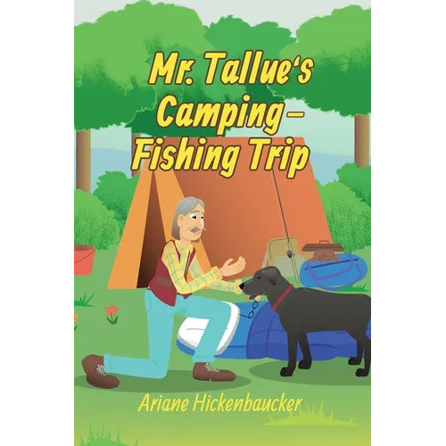 Mr. Tallue's Camping-Fishing Trip