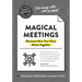The Non-Obvious Guide to Magical Meetings (Reinvent How Your Team Works Together)