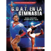 G.O.A.T. En La Gimnasia (Gymnastics's G.O.A.T.): Nadia Comaneci, Simone Biles Y Más