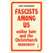 Fascists Among Us: Online Hate and the Christchurch Massacre