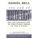 The End of Ideology: On the Exhaustion of Political Ideas in the Fifties, with the Resumption of History in the New Century