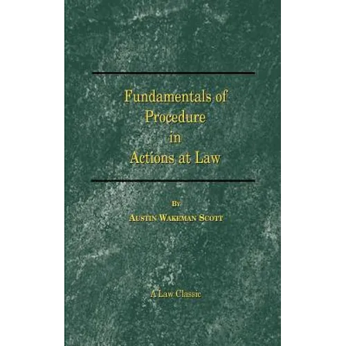 Fundamentals of Procedure in Actions at Law
