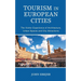 Tourism in European Cities: The Visitor Experience of Architecture, Urban Spaces and City Attractions