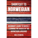 Shortcut to Norwegian: Beginner's Guide to Quickly Learning the Basics of the Norwegian Language