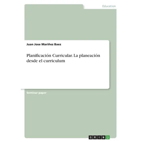 Planificación Curricular. La planeación desde el curriculum