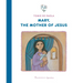 Mary, the Mother of Jesus