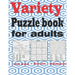 Variety puzzle book for adults: Large Print puzzle book mixed - kriss kross, Wordsearch, Sudoku