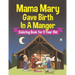 Mama Mary Gave Birth In A Manger - Coloring Book for 5 Year Old