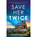 Save Her Twice: A completely unputdownable mystery and suspense thriller