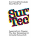 Surviving Technology: Lessons from Theater: The New Necessities For Living a Human Life