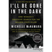 I'll Be Gone in the Dark: One Woman's Obsessive Search for the Golden State Killer