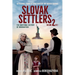 Slovak Settlers Volume 2 of 2: The Emotional History of Immigration