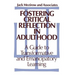 Fostering Critical Reflection in Adulthood: A Guide to Transformative and Emancipatory Learning