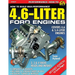 How to Build Max-Performance 4.6-Liter Ford Engines