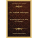 The Field Of Philosophy: An Introduction To The Study Of Philosophy