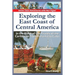 Exploring the East Coast of Central America.: In the Wake of the Pirates of the Caribbean from Panama to Cuba.