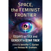 Space, the Feminist Frontier: Essays on Sex and Gender in Star Trek