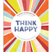 Think Happy: Instant Peptalks to Boost Positivity