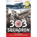 303 Squadron: The Legendary Battle of Britain Fighter Squadron