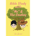 Bible Study with "Me" and the Cowboy