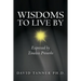 Wisdoms to Live By: Expressed by Timeless Proverbs