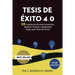 Tesis de éxito 4.0: 59 Consejos de Investigación, Productividad y Bienestar para una Tesis de Éxito