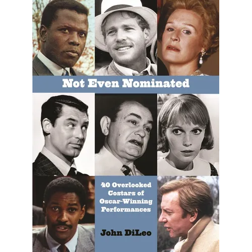 Not Even Nominated: 40 Overlooked Costars of Oscar-Winning Performances