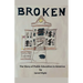 Broken: The Story of Public Education in America