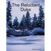 The Reluctant Duke
