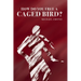 How Do You Free a Caged Bird?