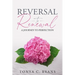 Reversal to Renewal: A Journey to Perfection