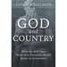 God and Country: What the Bible Says about How Christians Should Relate to Government