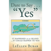 Dare to Say . . . "Yes": It Happened on an Island